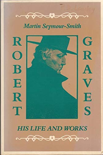 9780913729182: Robert Graves: His Life and Work