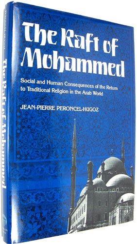 The Raft of Mohammed: Social and Human Consequences of the Return to Traditional Religion in the ...