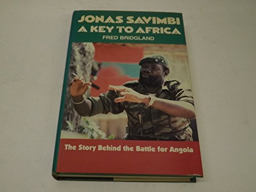 Beispielbild fr Jonas Savimbi: A Key to Africa zum Verkauf von Wonder Book