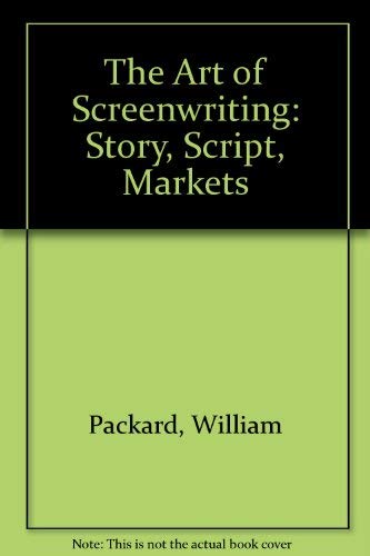 Beispielbild fr The Art of Screenwriting: Story, Script, Markets zum Verkauf von WeSavings LLC