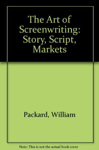 Imagen de archivo de The Art of Screenwriting: Story, Script, Markets a la venta por WeSavings LLC