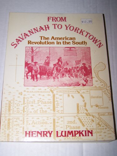 Beispielbild fr From Savannah to Yorktown: The American Revolution in the South zum Verkauf von Wonder Book