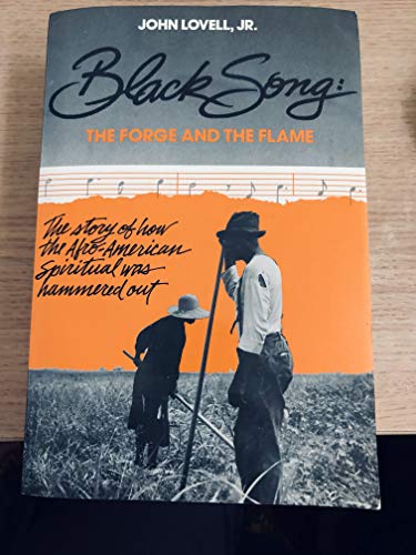 9780913729533: Black Song: The Forge and the Flame : The Story of How the Afro-American Spiritual Was Hammered Out