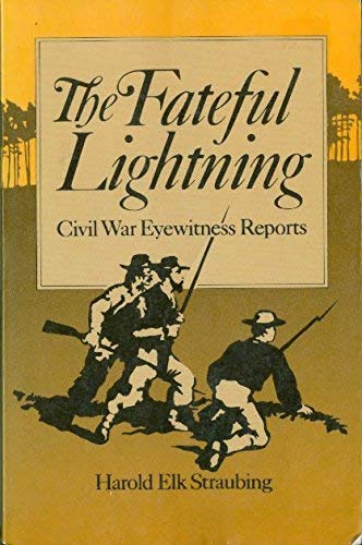 Stock image for The Fateful Lightning Civil War Eyewitness Reports for sale by Wonder Book