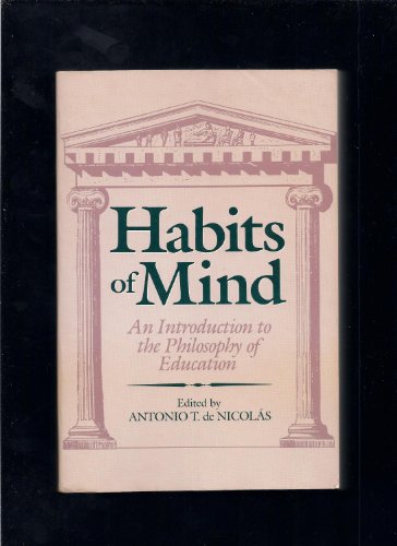 Beispielbild fr Habits of Mind : An Introduction to the Philosophy of Education zum Verkauf von Better World Books