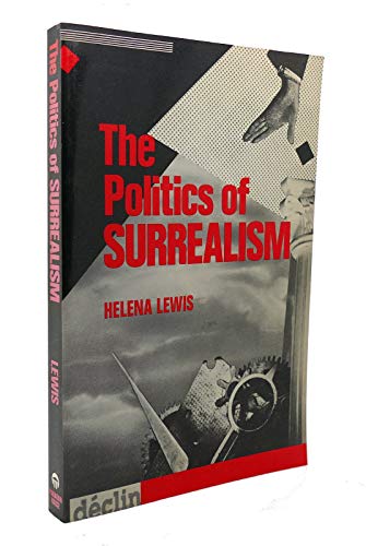 Imagen de archivo de The Politics of Surrealism a la venta por Row By Row Bookshop