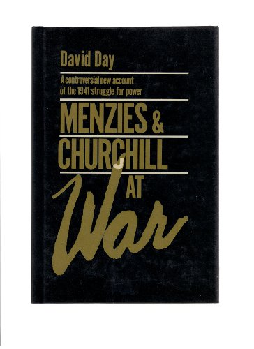 Beispielbild fr Menzies & Churchill at War; A Controversial New Account of the 1941 Struggle for Power zum Verkauf von Argosy Book Store, ABAA, ILAB