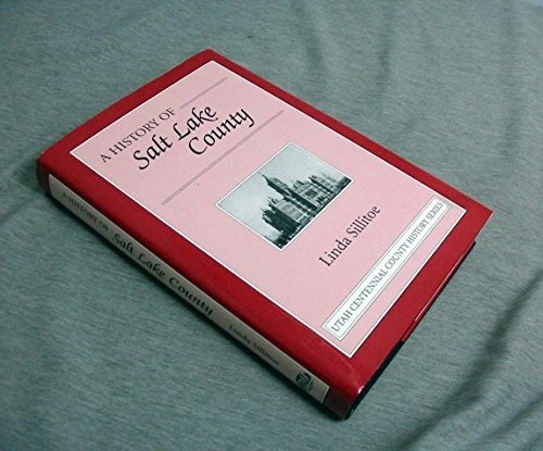 A history of Salt Lake County ([Utah centennial county history series]) (9780913738047) by Sillitoe, Linda