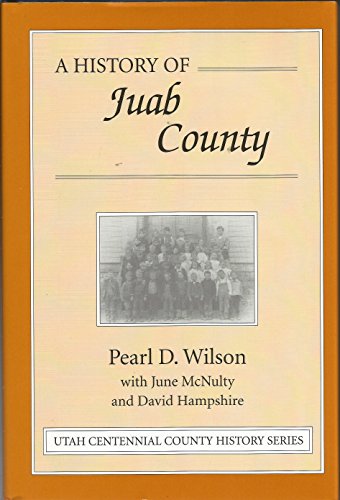 Stock image for A History of Juab County for sale by Better World Books: West