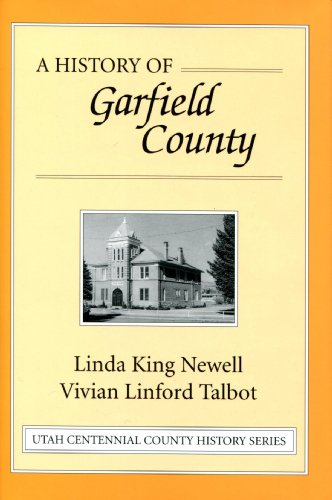 Beispielbild fr A History of Garfield County zum Verkauf von Better World Books: West