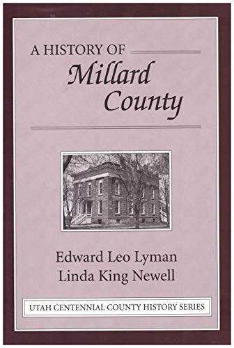 Stock image for A history of Millard County ([Utah centennial county history series]) for sale by Blindpig Books