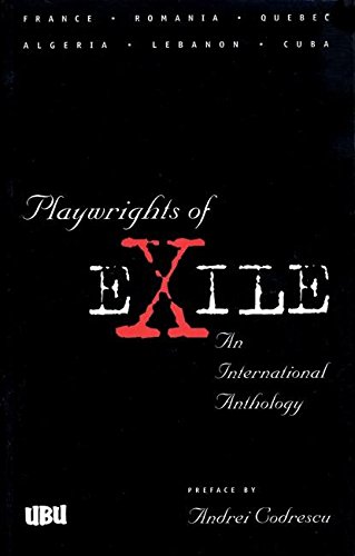 Beispielbild fr Playwrights of Exile: An International Anthology zum Verkauf von Anybook.com