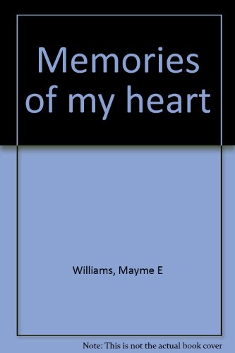 9780913748091: Memories of my heart [Paperback] by Williams, Mayme E