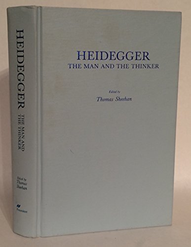 Heidegger The Man and the Thinker - Sheehan, Thomas und Martin Heidegger