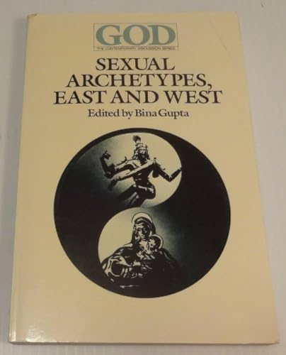 Stock image for Sexual Archetypes: East and West (GOD, THE CONTEMPORARY DISCUSSION SERIES) for sale by HPB-Diamond