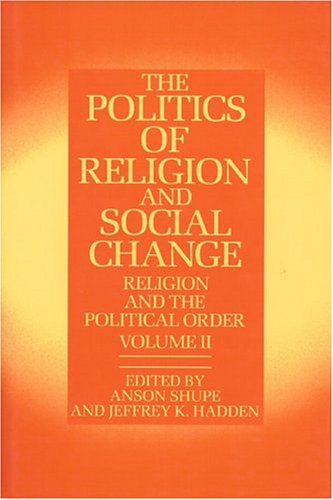 9780913757765: The Politics of Religion and Social Change (Religion And Political Order)