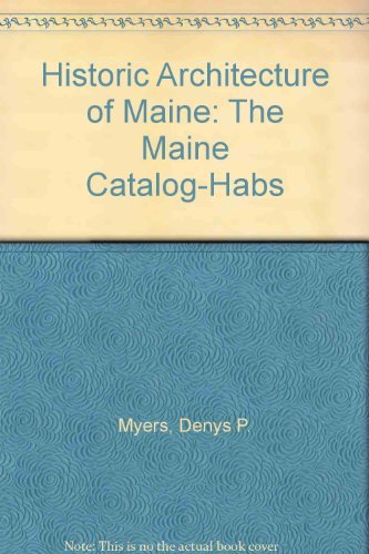 Beispielbild fr Historic Architecture of Maine: The Maine Catalog-Habs zum Verkauf von Vintage Books and Fine Art