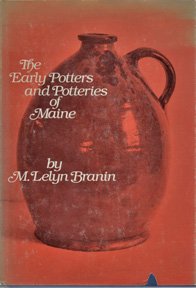 Stock image for The Early Potters and Potteries of Maine (Maine heritage series) for sale by Erika Wallington 