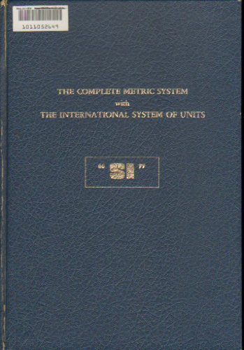 Beispielbild fr The Complete Metric System with the International System of Units 51 zum Verkauf von Better World Books