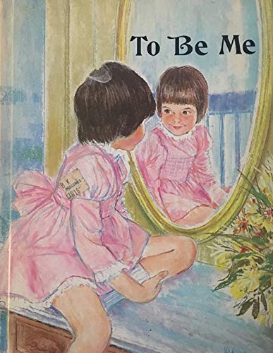 To Be Me (Understanding Myself Picture Books) (9780913778098) by Hazen, Barbara Shook; Hook, Frances