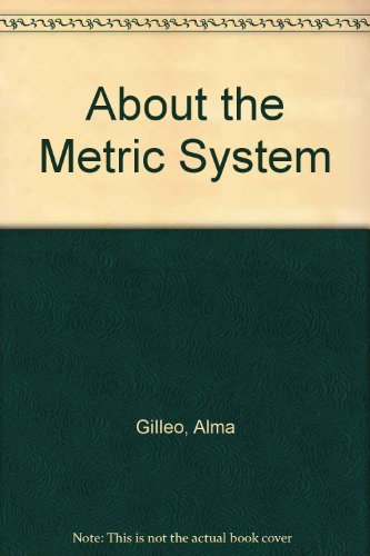9780913778883: About the Metric System