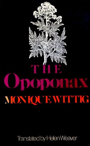 The Opoponax (9780913780152) by Wittig, Monique; Weaver, Helen [Translator]