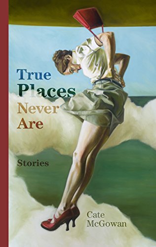 Imagen de archivo de True Places Never Are: Short Stories a la venta por ThriftBooks-Atlanta