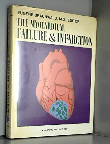 9780913800041: The Myocardium: Failure and Infarction