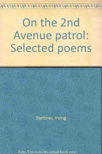 On the 2nd Avenue Patrol: Selected Poems