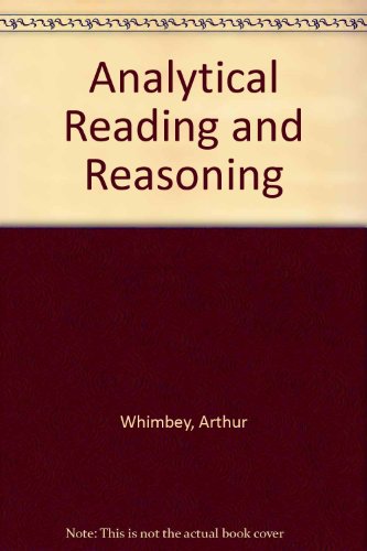 Analytical Reading and Reasoning (9780913804971) by Whimbey, Arthur