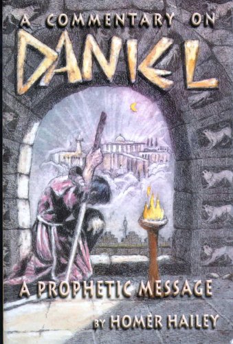 Stock image for A Commentary on Daniel: a Prophetic Message [Paperback] Homer Hailey for sale by HPB-Red