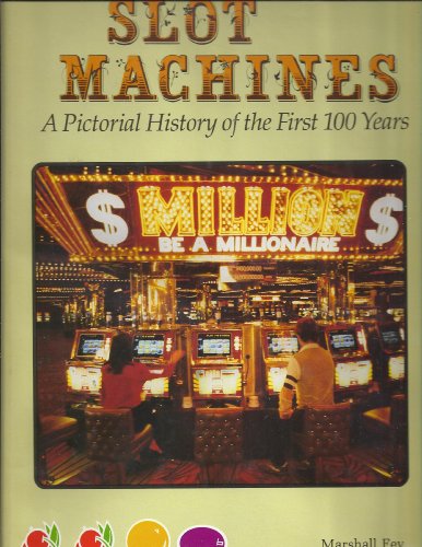 Beispielbild fr Slot Machines: An Illustrated History of America's Most Popular Coin-Operated Gaming Device zum Verkauf von GF Books, Inc.