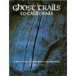 9780913814871: Ghost Trails to California