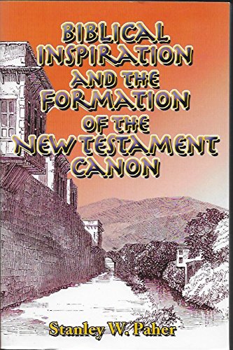 9780913814987: Biblical Inspiration and the Formation of the New Testament Canon