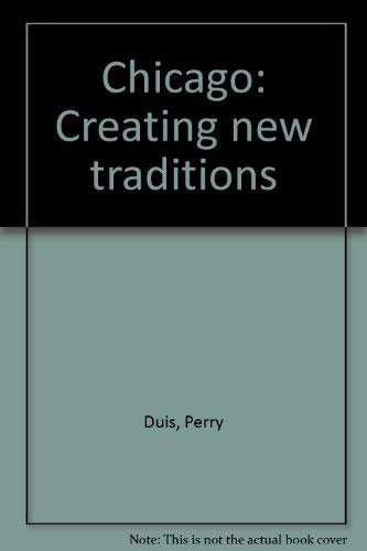 9780913820056: Chicago: Creating New Traditions