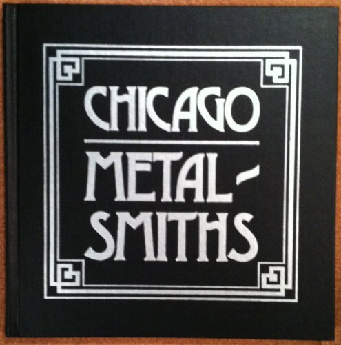 Imagen de archivo de Chicago Metalsmiths a la venta por Better World Books