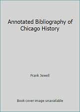 Stock image for Annotated Bibliography of Chicago History for sale by HPB-Red