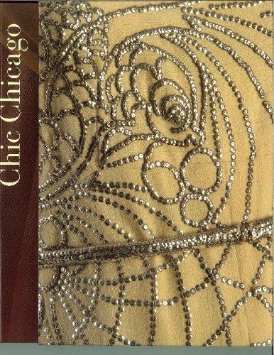 Chic Chicago - Couture Treasures from the Chicago History Museum (9780913820285) by Timothy A. Long; Valerie Steele