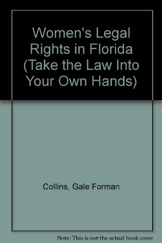 Stock image for Women's Legal Rights in Florida (Take the Law into Your Own Hands) for sale by Muse Book Shop