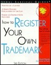 Imagen de archivo de How to Register Your Own Trademark: With Forms a la venta por HPB-Red