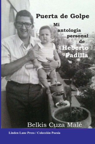 Imagen de archivo de Puerta de Golpe: Mi antologa personal de Heberto Padilla (Spanish Edition) a la venta por Revaluation Books