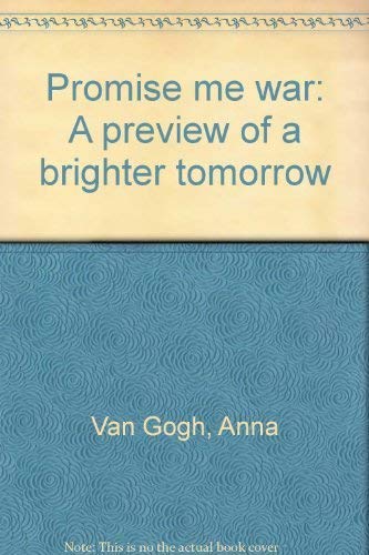 Imagen de archivo de Promise Me War: A Preview of a Brighter Tomorrow a la venta por Michael Patrick McCarty, Bookseller