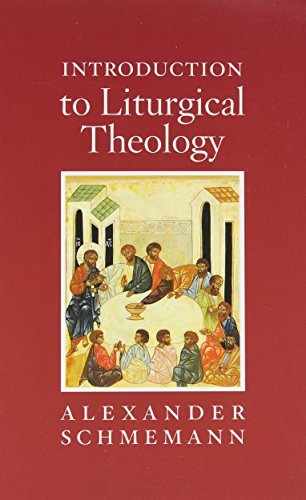 Beispielbild fr Introduction to Liturgical Theology zum Verkauf von Half Price Books Inc.