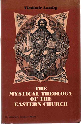 9780913836316: The Mystical Theology of the Eastern Church