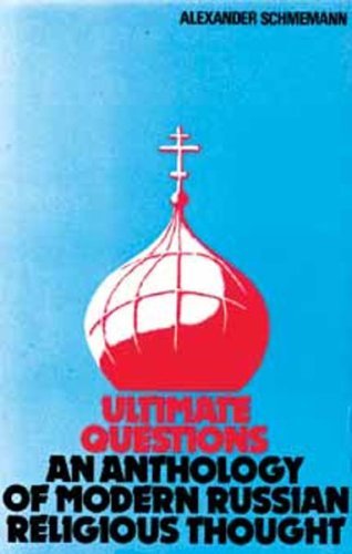 Beispielbild fr Ultimate Questions : An Anthology of Modern Russian Religious Thought zum Verkauf von Better World Books