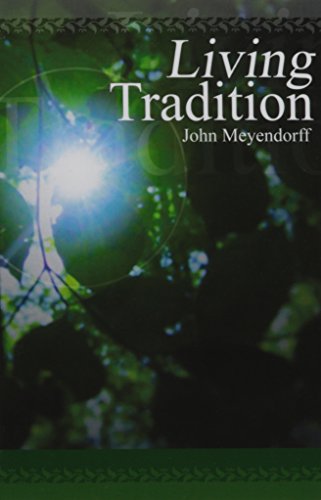 Beispielbild fr Living Tradition: Orthodox Witness in the Contemporary World zum Verkauf von Windows Booksellers