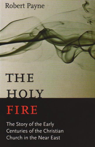 Beispielbild fr The Holy Fire: The Story of the Fathers of the Eastern Church zum Verkauf von Revaluation Books