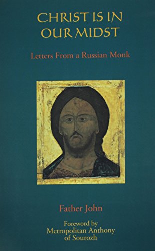 Stock image for Christ Is in Our Midst: Letters from a Russian Monk for sale by Front Cover Books