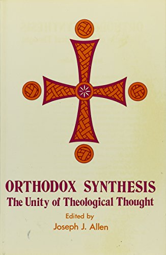 Imagen de archivo de Orthodox Synthesis: The Unity of Theological Thought a la venta por Front Cover Books