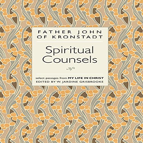 9780913836927: The Spiritual Counsels of Father John of Kronstadt